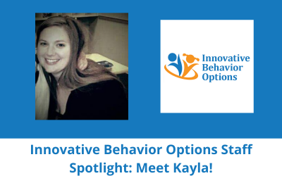 Innovative Behavior Options Staff Spotlight: Meet Kayla