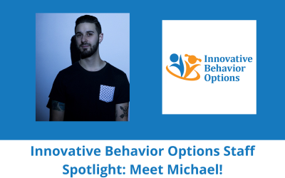 Innovative Behavior Options Staff Spotlight: Meet Michael